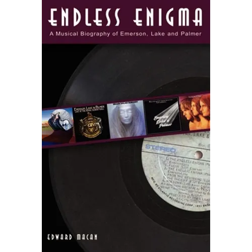 Endless Enigma: A Musical Biography of Emerson, Lake and Palmer - Paperback