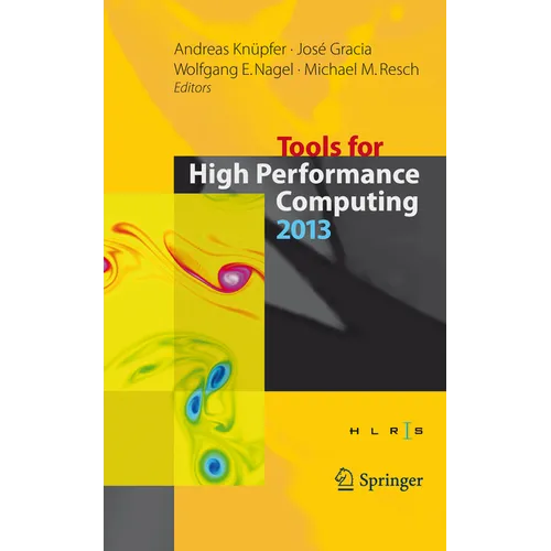 Tools for High Performance Computing 2013: Proceedings of the 7th International Workshop on Parallel Tools for High Performance Computing, September 2 - Hardcover