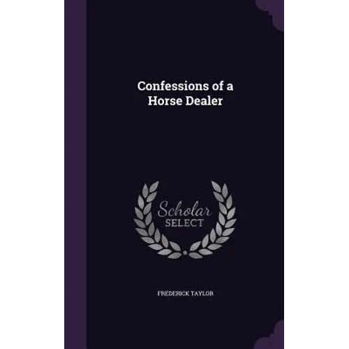 Confessions of a Horse Dealer - Hardcover