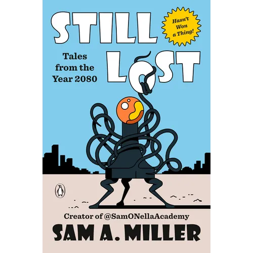 Still Lost: Tales from the Year 2080 - Paperback