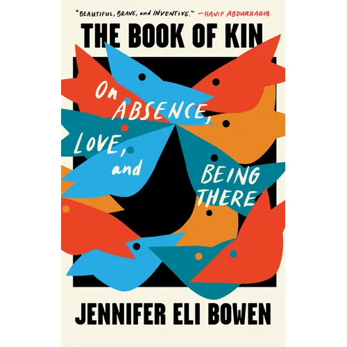 The Book of Kin: On Absence, Love, and Being There - Paperback