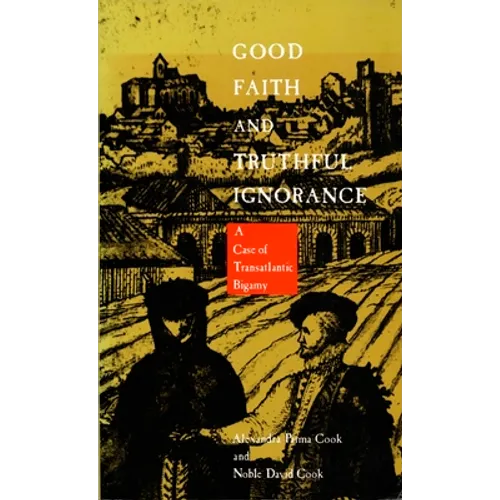 Good Faith and Truthful Ignorance: A Case of Transatlantic Bigamy - Paperback