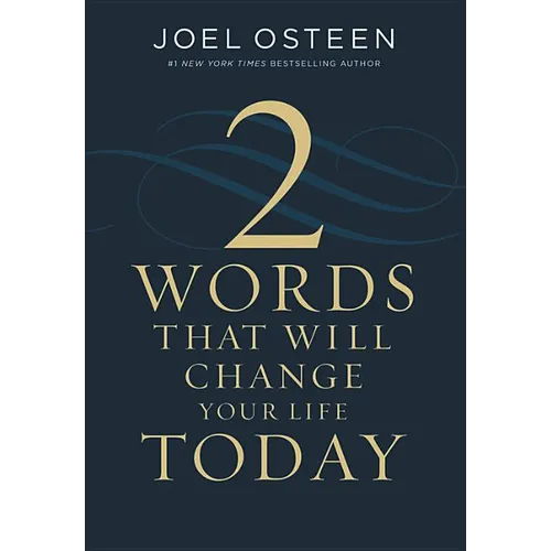 Two Words That Will Change Your Life Today - Hardcover