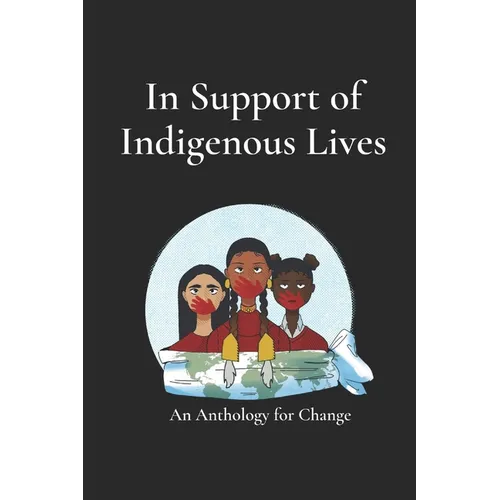 Mmiw: In Support of Indigenous Lives: An Anthology for Change - Paperback