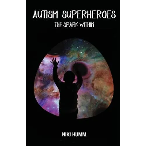 Autism Superheroes: The Spark Within - Paperback