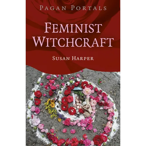 Pagan Portals: Feminist Witchcraft - Paperback