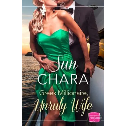 Greek Millionaire, Unruly Wife - Paperback