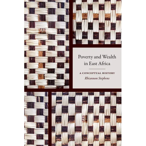 Poverty and Wealth in East Africa: A Conceptual History - Paperback