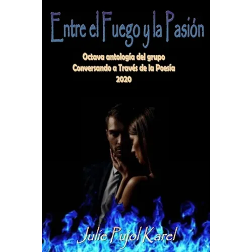 Entre el Fuego y la Pasión - Paperback