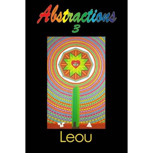 Abstractions 3: The Visionary Art of Leou - Paperback