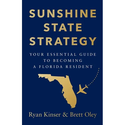 Sunshine State Strategy: Your Essential Guide to Becoming a Florida Resident