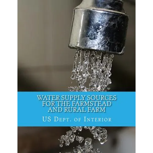 Water Supply Sources For The Farmstead and Rural Farm - Paperback