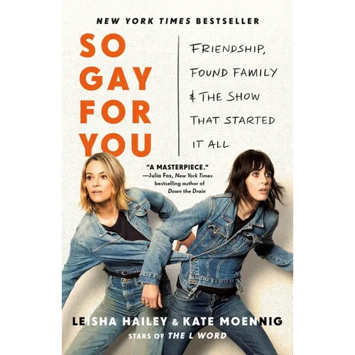 So Gay for You: Friendship, Found Family, and the Show That Started It All - Paperback