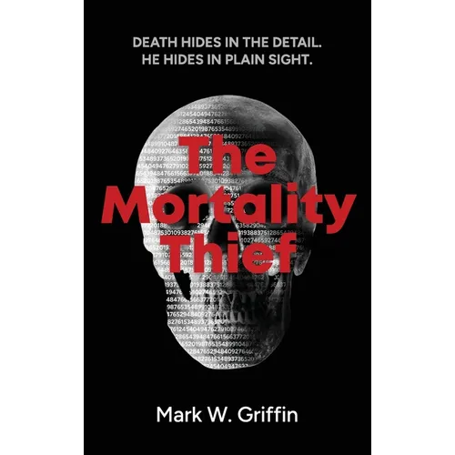The Mortality Thief: Authentic Thriller Ripped from the Headlines - Paperback