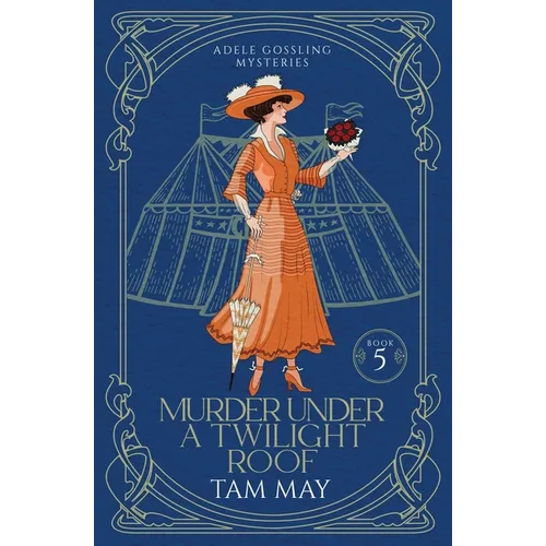 Murder Under a Twilight Roof (Adele Gossling Mysteries: A Small-Town Historical Mystery - Paperback