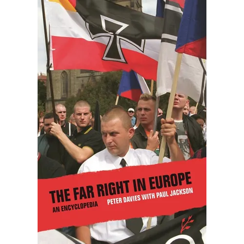 The Far Right in Europe: An Encyclopedia - Hardcover