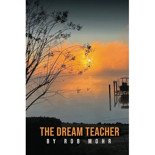 The Dream Teacher: Light in a World Held Captive - Paperback