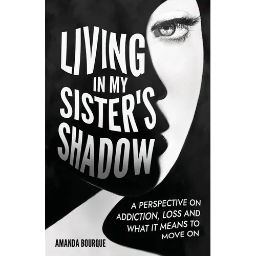 Living in My Sister's Shadow - Paperback