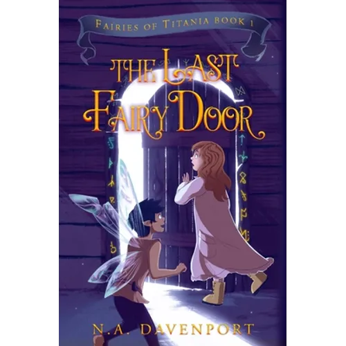 The Last Fairy Door: Fairies of Titania Book 1 - Paperback