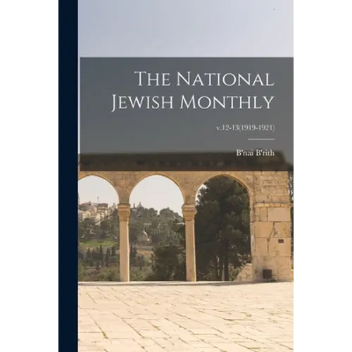 The National Jewish Monthly; v.12-13(1919-1921) - Paperback
