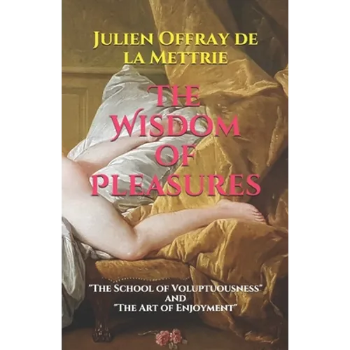 The Wisdom of Pleasures: 