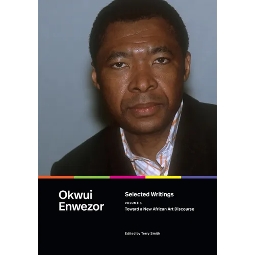 Selected Writings, Volume 1: Toward a New African Art Discourse - Paperback