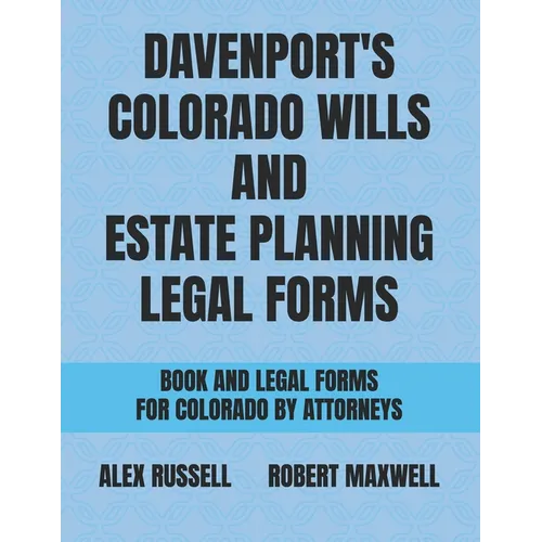Davenport's Colorado Wills And Estate Planning Legal Forms - Paperback