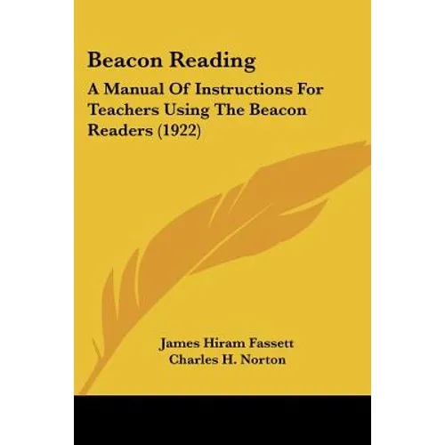 Beacon Reading: A Manual Of Instructions For Teachers Using The Beacon Readers (1922) - Paperback