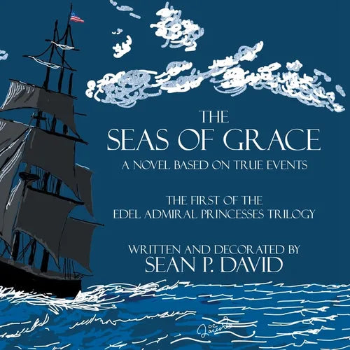 The Seas of Grace: A Novel Based on True Events - Paperback