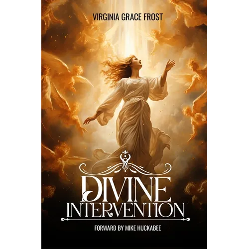 Divine Intervention: Forward by Mike Huckabee - Paperback