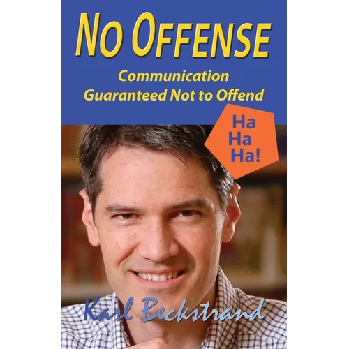 No Offense: Communication Guaranteed Not to Offend - Paperback