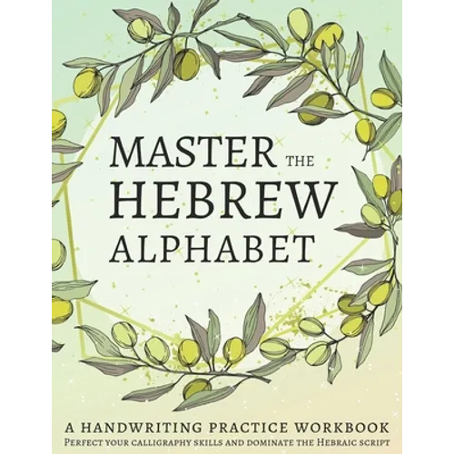Master the Hebrew Alphabet: Perfect your calligraphy skills and dominate the Hebraic script - Paperback