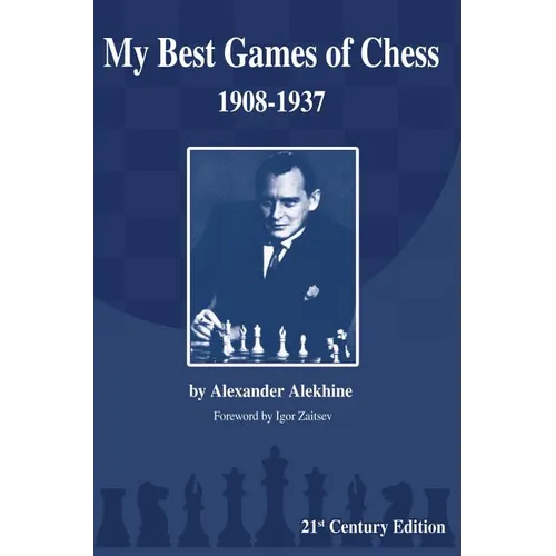 My Best Games of Chess: 1908-1937 - Paperback