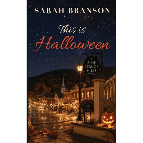 This is Halloween: A Blue Spruce Hills Novella - Paperback
