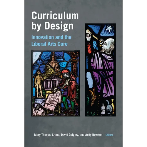 Curriculum by Design: Innovation and the Liberal Arts Core - Paperback