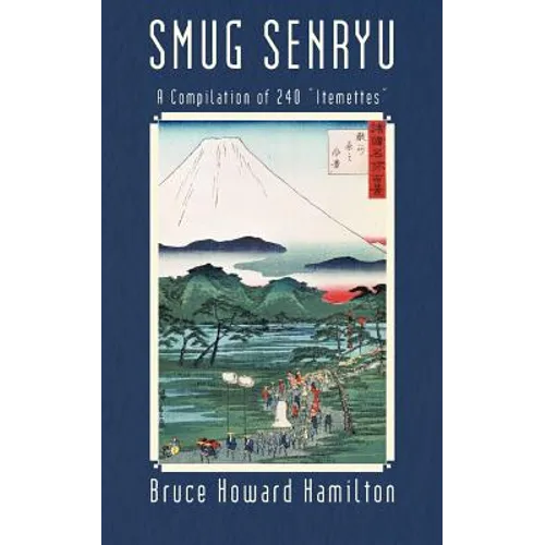 Smug Senryu: A Compilation of 240 Itemettes - Paperback
