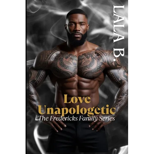 Love Unapologetic: The Fredericks Family Series - Paperback