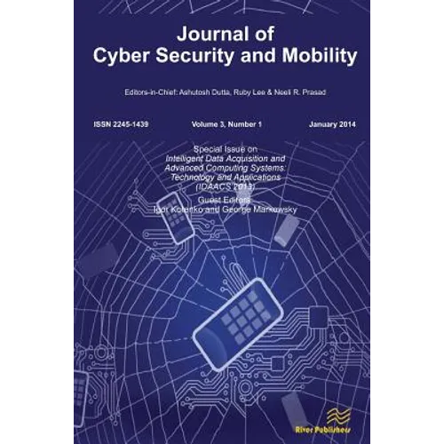 Journal of Cyber Security and Mobility 3-1, Special Issue on Intelligent Data Acquisition and Advanced Computing Systems: Technology and Applications - Paperback