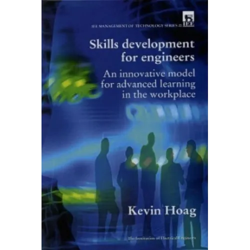Skills Development for Engineers: Innovative Model for Advanced Learning in the Workplace - Hardcover
