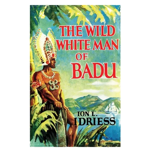 The Wild White Man of Badu - Paperback