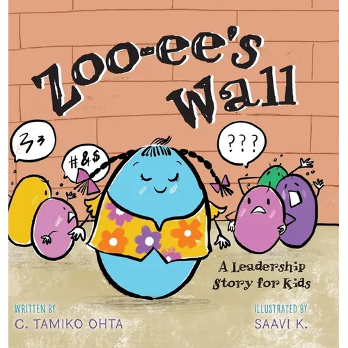 Zoo-ee's Wall: A Leadership Story for Kids - Hardcover