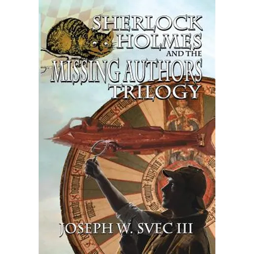 Sherlock Holmes and The Missing Authors Trilogy - Hardcover