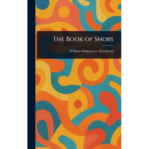 The Book of Snobs - Hardcover