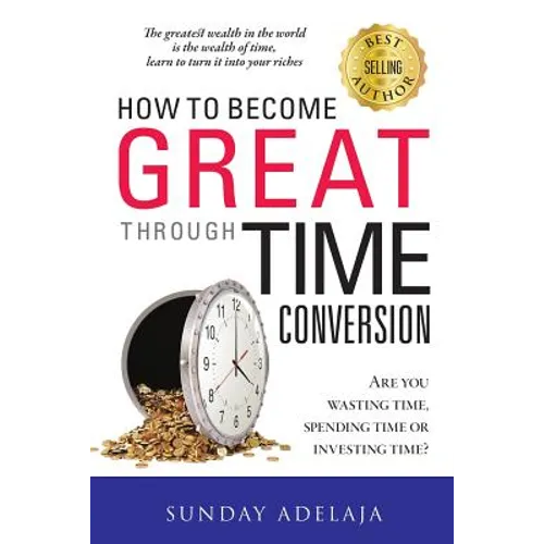 How To Become Great Through Time Conversion - Paperback