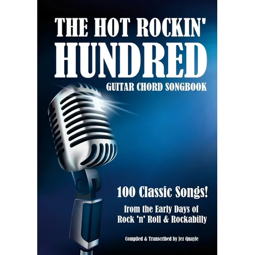 The Hot Rockin' Hundred - Guitar Chord Songbook - Paperback Edition: 100 Classic Songs! - Paperback
