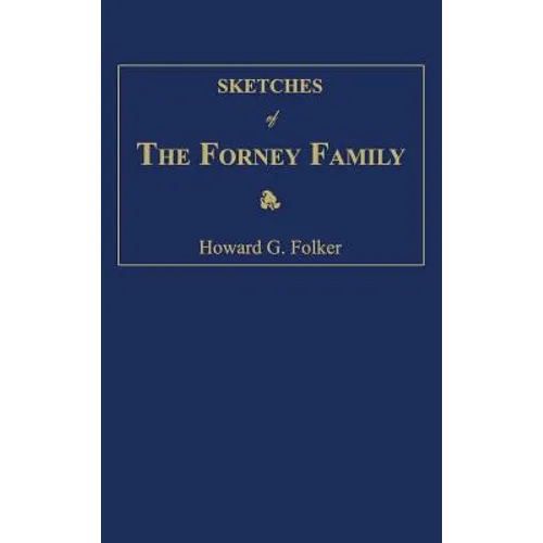 Sketches of the Forney Family - Hardcover