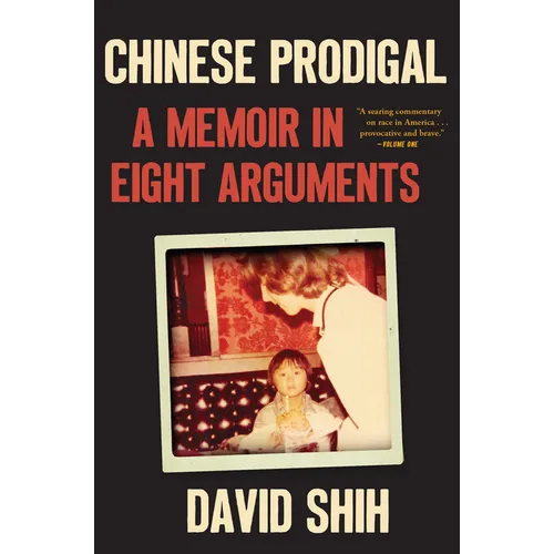 Chinese Prodigal: A Memoir in Eight Arguments - Hardcover