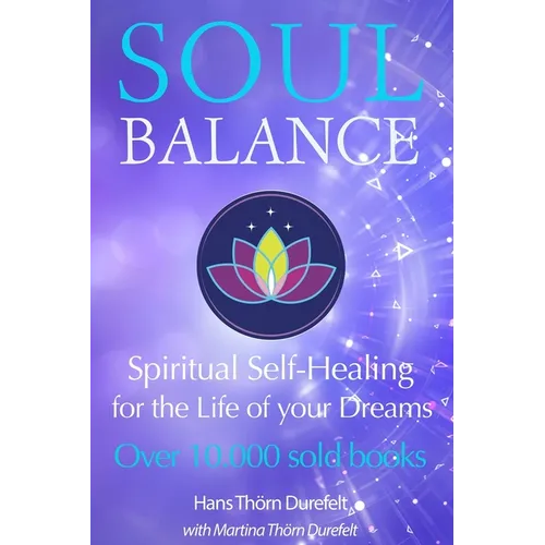 Soulbalance: Spiritual self-healing for the life of your dreams - Paperback