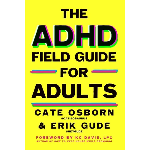 The ADHD Field Guide for Adults - Hardcover