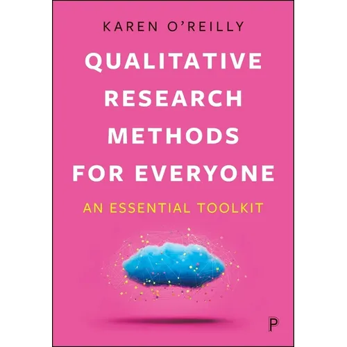 Qualitative Research Methods for Everyone: An Essential Toolkit - Paperback